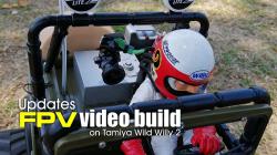 Build updates:  FPV Tamiya WILD WILLY 2 build videos