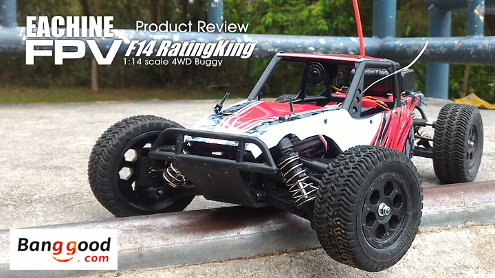 Product review EACHINE F14 RatingKing 1 14 scale 4WD FPV Buggy SupermotoXL Designs Life Designs Hobbies